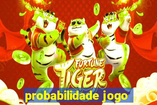 probabilidade jogo